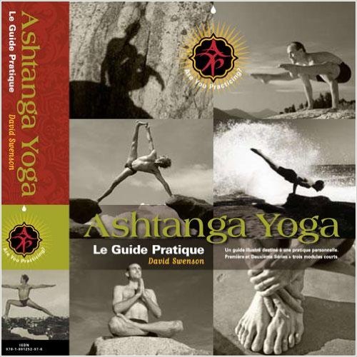 Ashtanga Yoga, Le Guide Pratique-David Swenson_